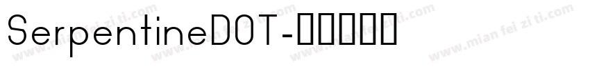 SerpentineDOT字体转换