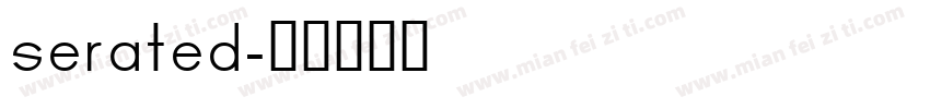 serated字体转换