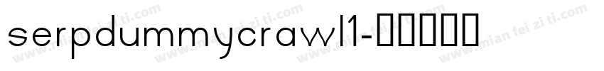 serpdummycrawl1字体转换