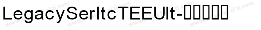 LegacySerItcTEEUlt字体转换