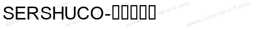 SERSHUCO字体转换