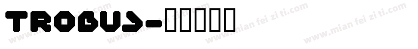 trobus字体转换