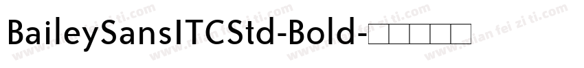 BaileySansITCStd-Bold字体转换