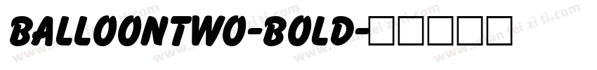 BalloonTwo-Bold字体转换