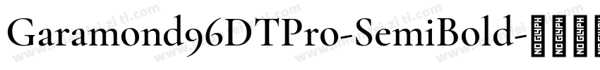 Garamond96DTPro-SemiBold字体转换