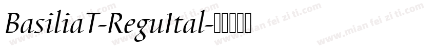 BasiliaT-ReguItal字体转换