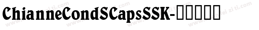 ChianneCondSCapsSSK字体转换