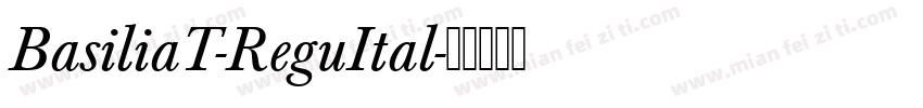 BasiliaT-ReguItal字体转换