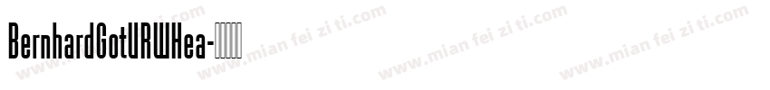 BernhardGotURWHea字体转换