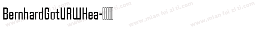BernhardGotURWHea字体转换