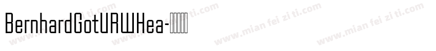 BernhardGotURWHea字体转换