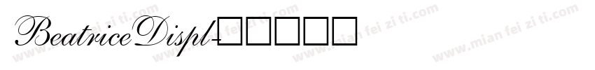 BeatriceDispl字体转换