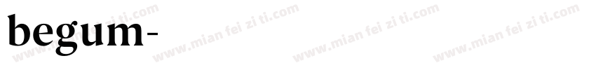 begum字体转换
