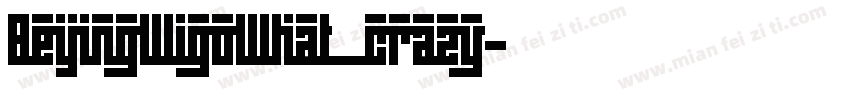 BeijingWigoWhat_crazy字体转换