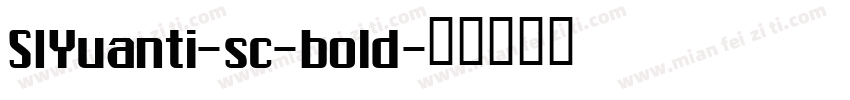 SIYuanti-sc-bold字体转换