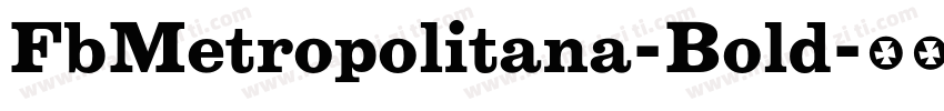 FbMetropolitana-Bold字体转换