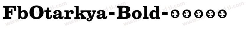 FbOtarkya-Bold字体转换