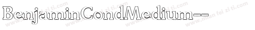 BenjaminCondMedium-字体转换