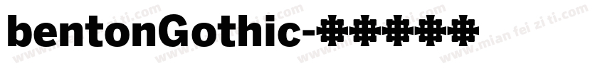 bentonGothic字体转换