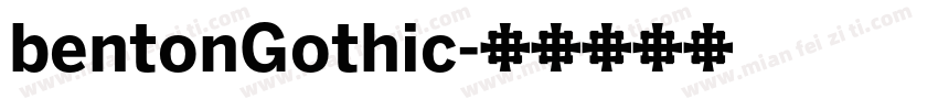 bentonGothic字体转换