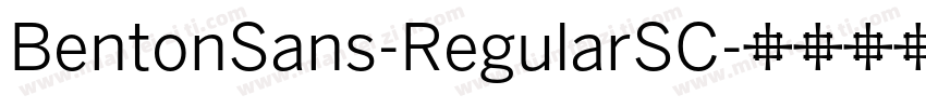 BentonSans-RegularSC字体转换