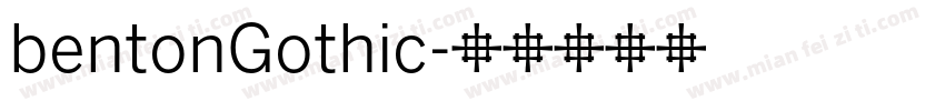 bentonGothic字体转换