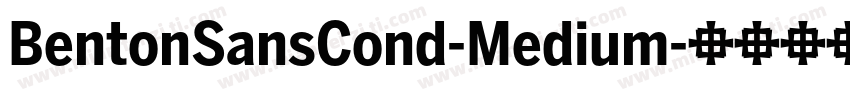 BentonSansCond-Medium字体转换