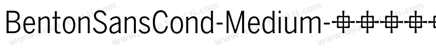 BentonSansCond-Medium字体转换