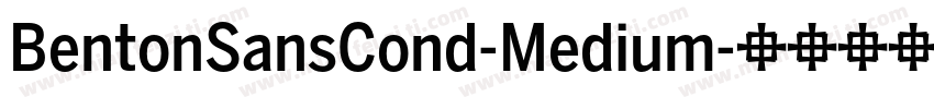 BentonSansCond-Medium字体转换