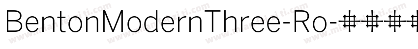 BentonModernThree-Ro字体转换