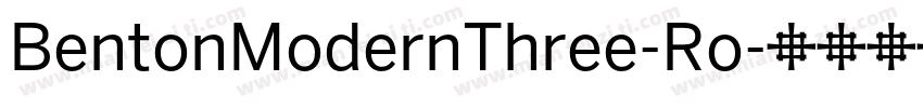 BentonModernThree-Ro字体转换