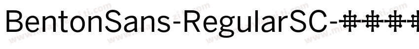 BentonSans-RegularSC字体转换