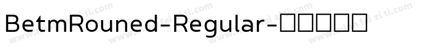 BetmRouned-Regular字体转换