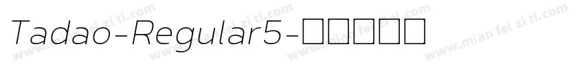 Tadao-Regular5字体转换