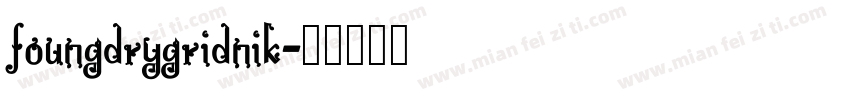 foungdrygridnik字体转换