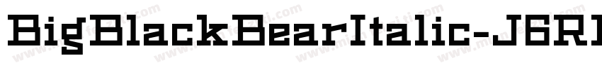 BigBlackBearItalic-J6RE字体转换