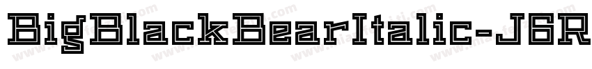 BigBlackBearItalic-J6RE字体转换