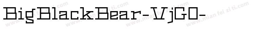 BigBlackBear-VjG0字体转换