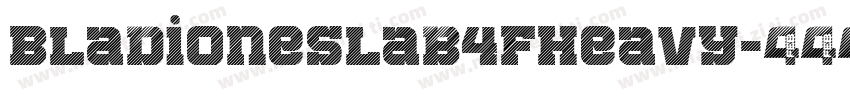 BladiOneSlab4FHeavy字体转换