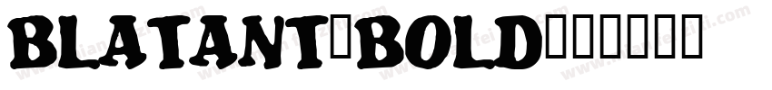 Blatant-Bold字体转换