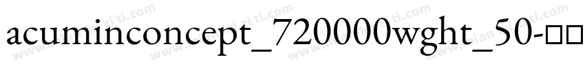 acuminconcept_720000wght_50字体转换