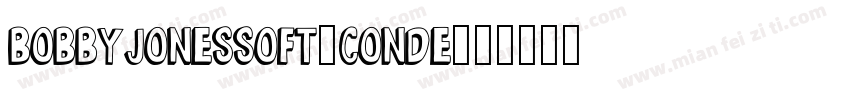 bobbyjonessoft-conde字体转换