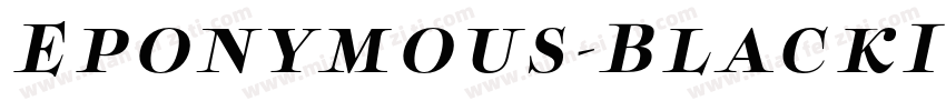 Eponymous-BlackItal字体转换