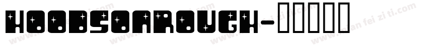 hoodsonrough字体转换