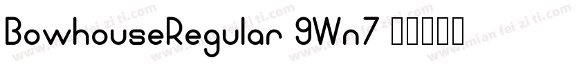 BowhouseRegular-9Wn7字体转换