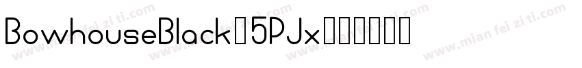 BowhouseBlack-5PJx字体转换