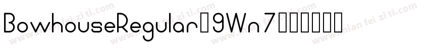 BowhouseRegular-9Wn7字体转换