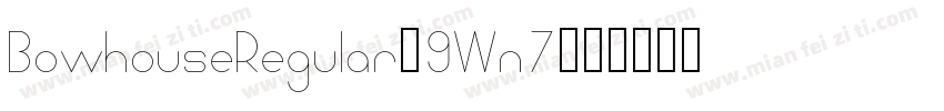 BowhouseRegular-9Wn7字体转换