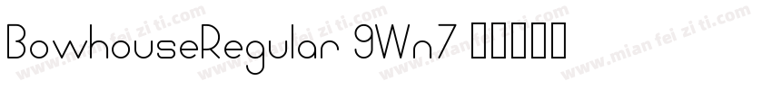 BowhouseRegular-9Wn7字体转换