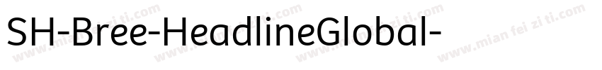 SH-Bree-HeadlineGlobal字体转换